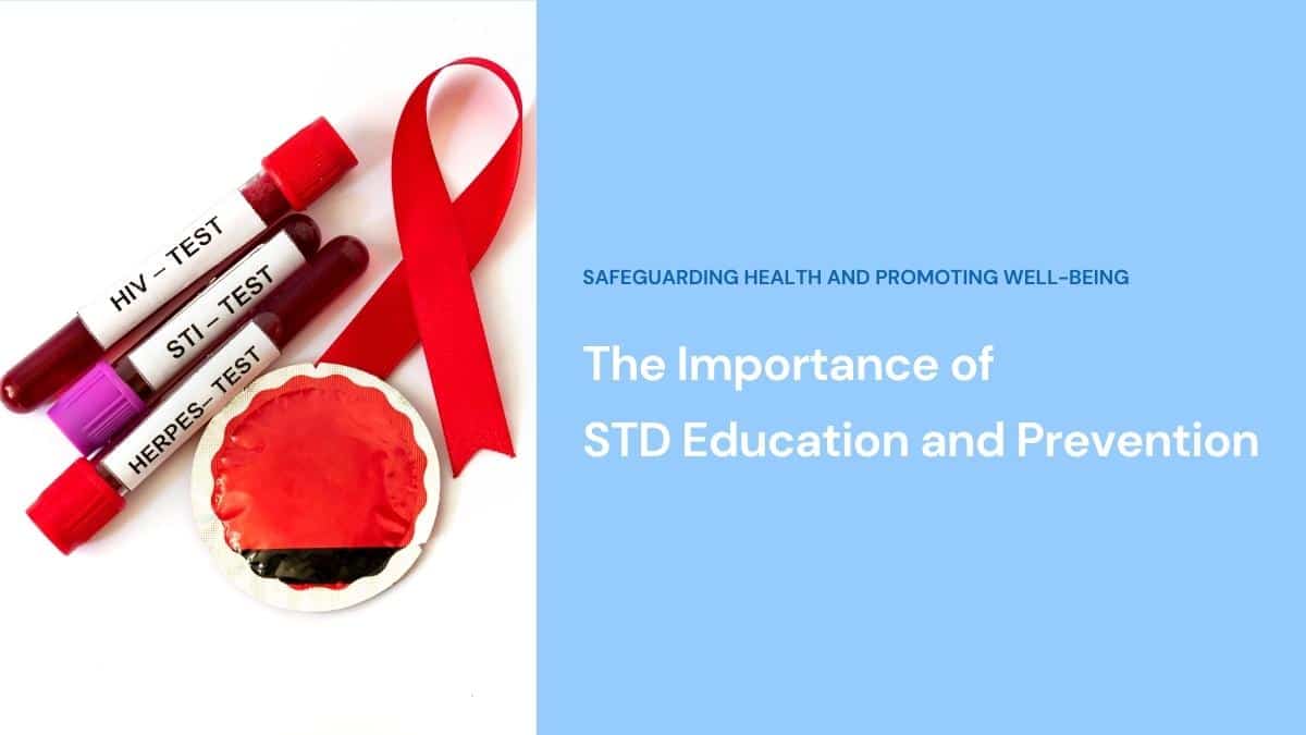 The Importance of STI Education and Prevention